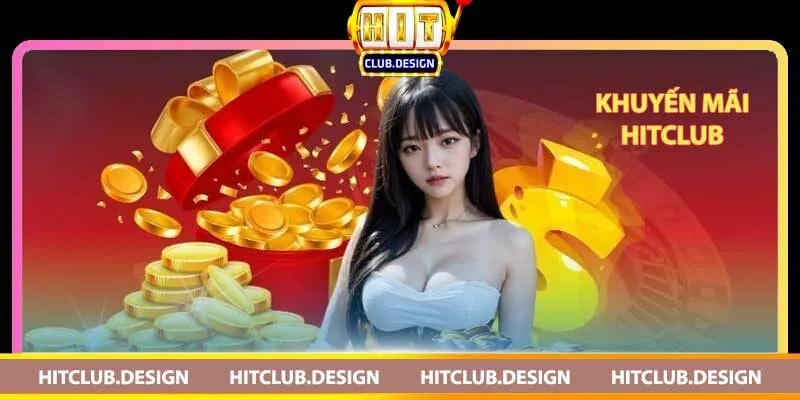 Các loại khuyến mãi tại Hitclub