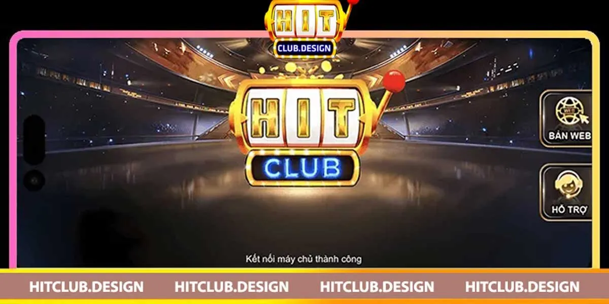 Cách đăng nhập Hitclub và những lưu ý quan trọng