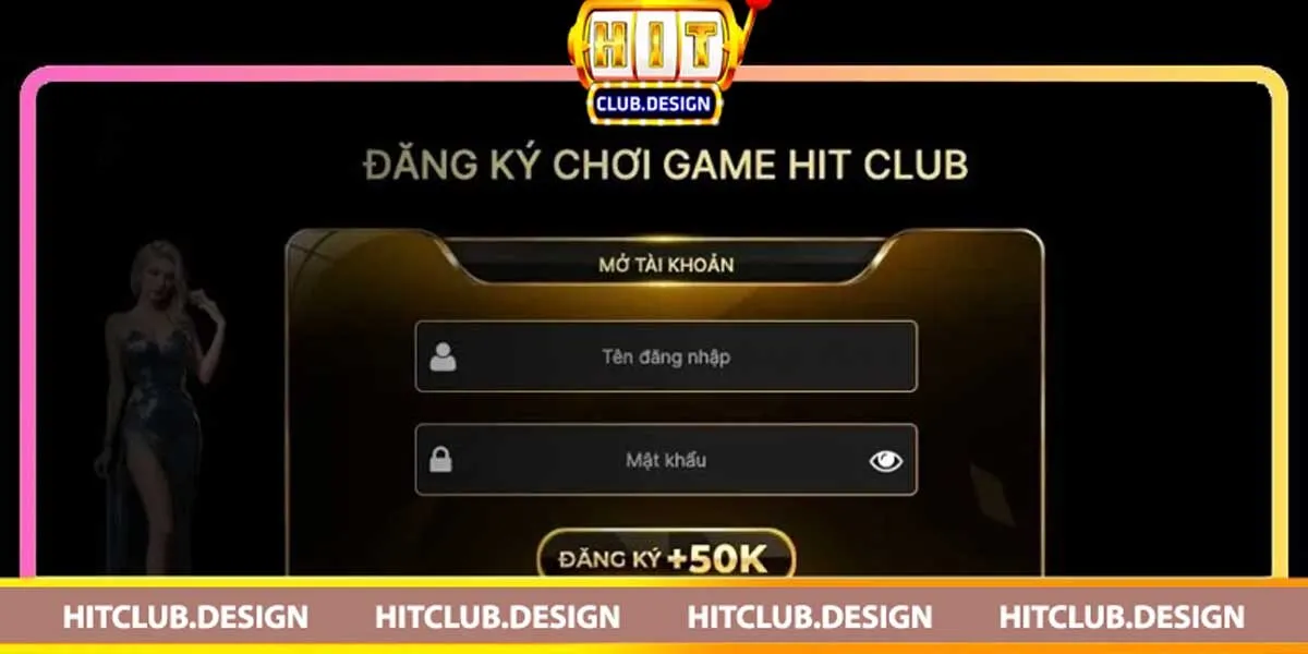 Đăng ký Hitclub – Tham gia giải trí chỉ với 5 bước