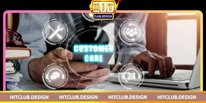 Chăm sóc khách hàng Hitclub – Khách hàng là thượng đế Cải tiến dịch vụ dựa trên dữ liệu