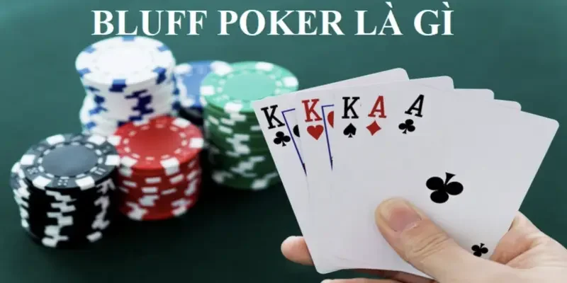 Bản chất của bluff bài trong Poker